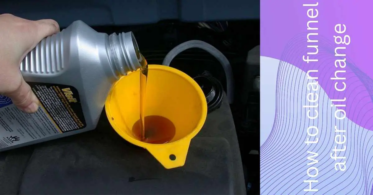 image of how to clean funnel after oil change