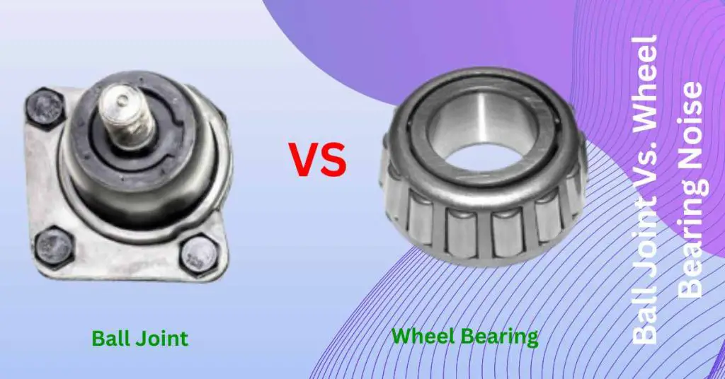 Don't Let Your Car Scream! Find Out If It's Ball Joint Vs. Wheel Bearing Noise!
