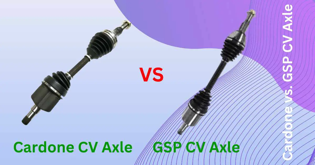 Image of Cardone vs. GSP CV Axle