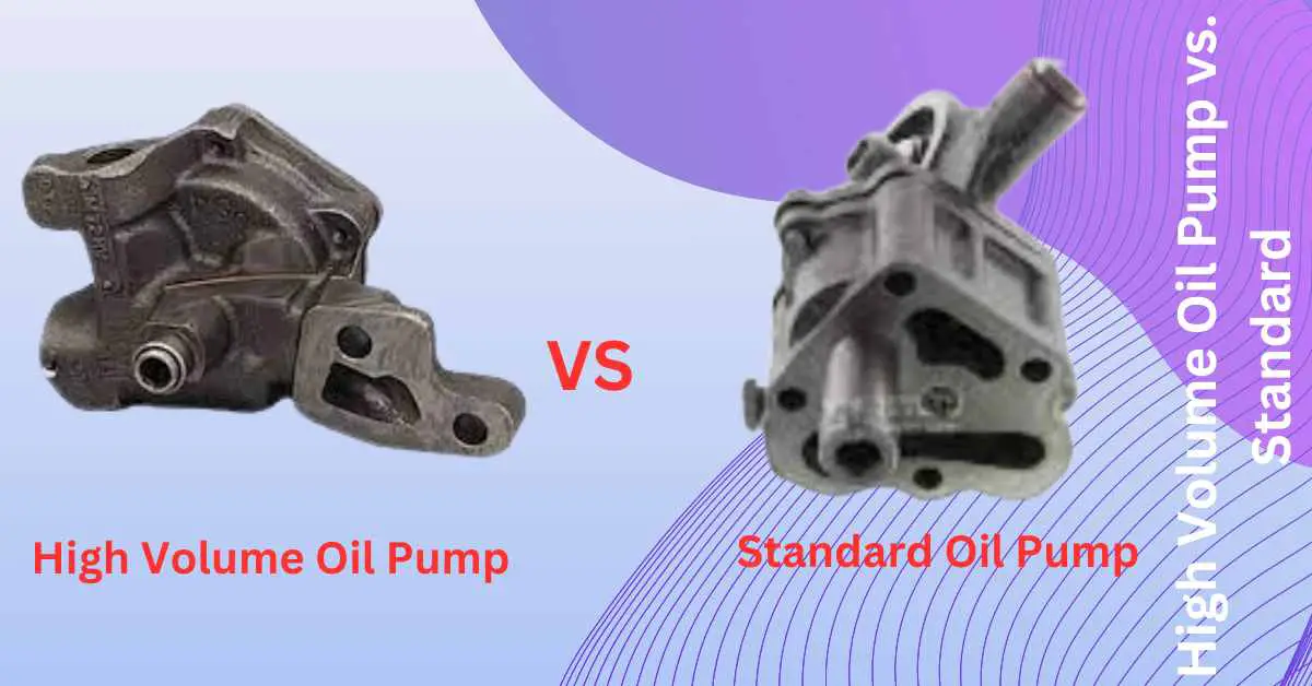Image of High Volume Oil Pump vs. Standard