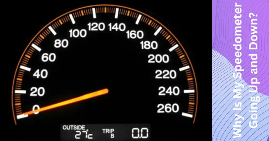 Why Is My Speedometer Going Up And Down? Reasons & Solutions Car
