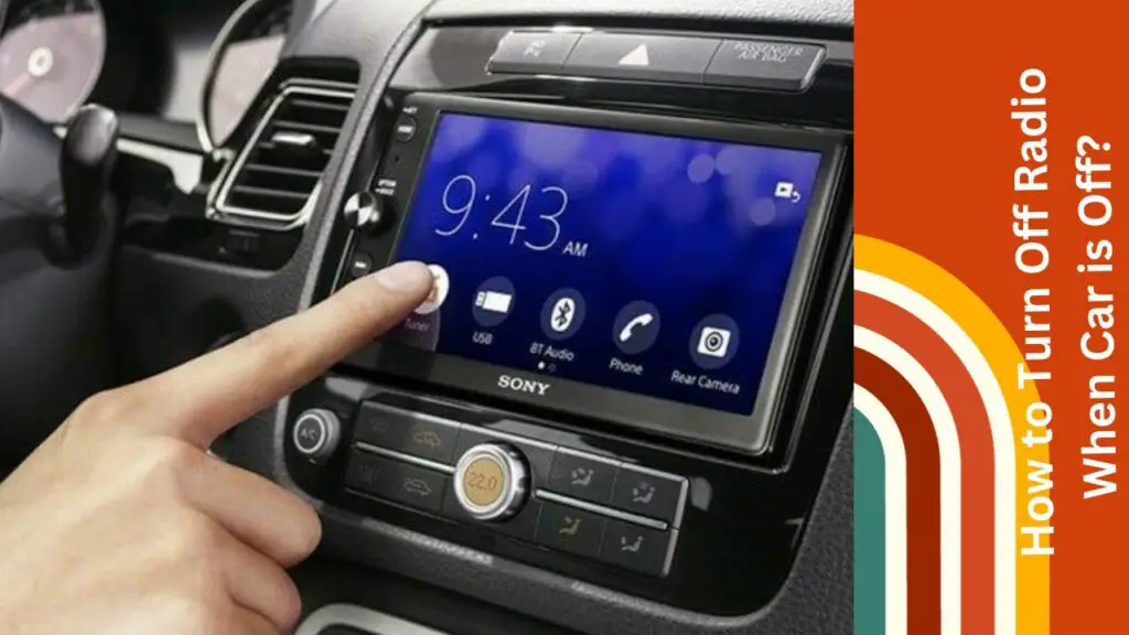 step-by-step-guide-how-to-turn-off-radio-when-car-is-off-car-basics