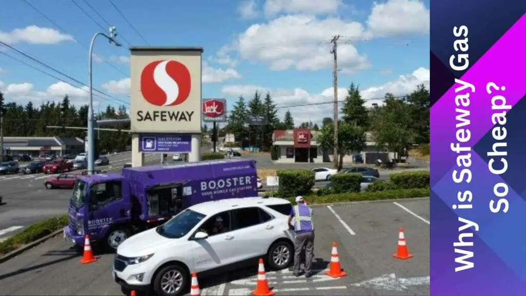 Reasons Explained Why Is Safeway Gas So Cheap? Car Basics Daily